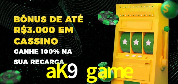 aK9 game melhor bônus de depósito